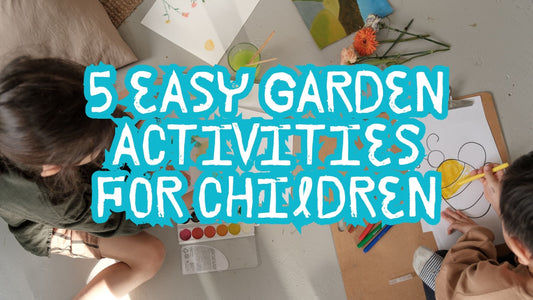 Summer Sorted: 5 Easy Garden Activities for Children