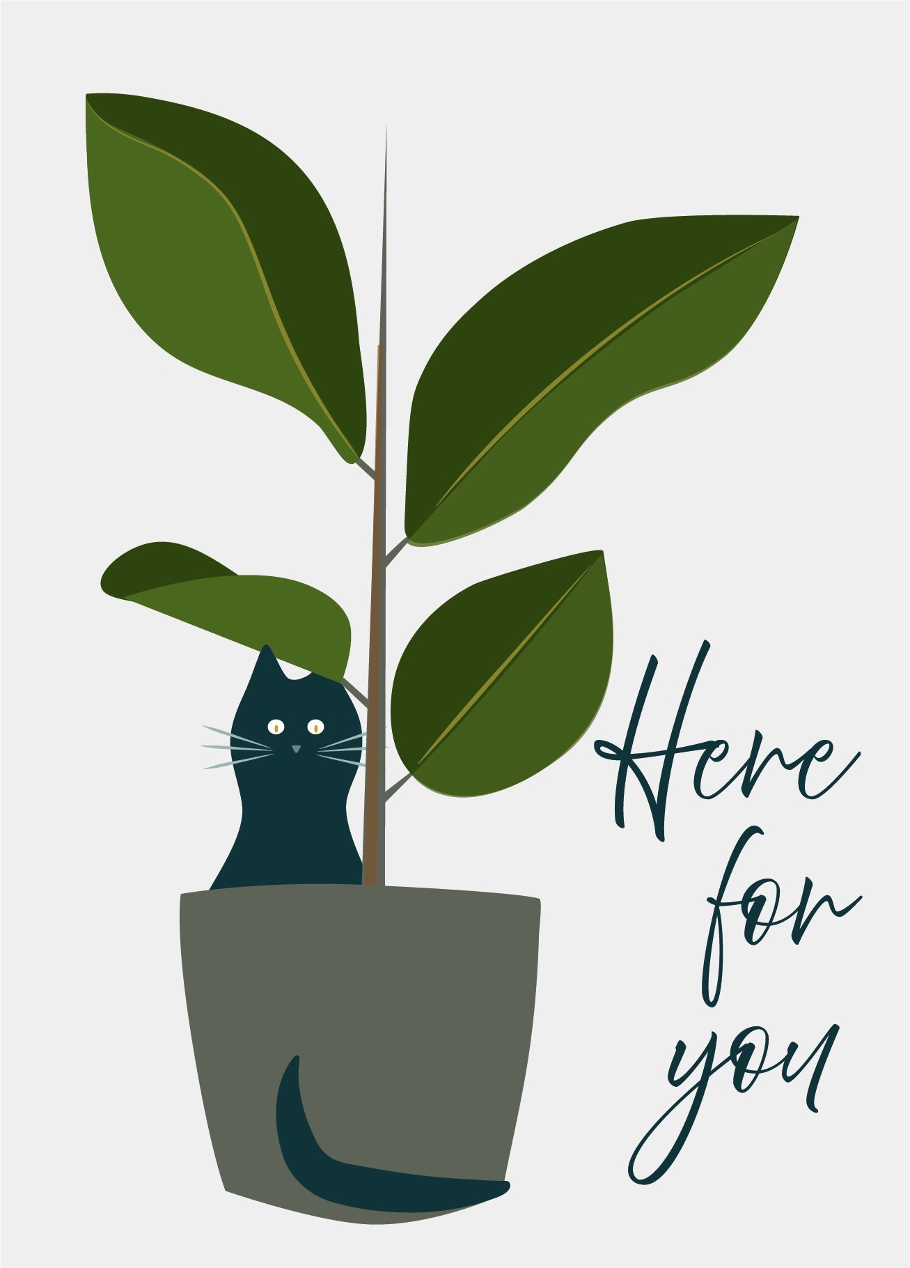 greeting card with a plant and cat that says here for you